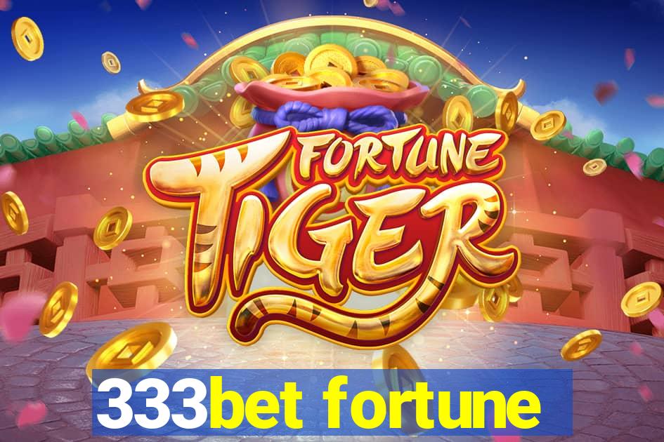 333bet fortune